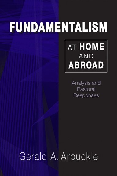 bokomslag Fundamentalism at Home and Abroad