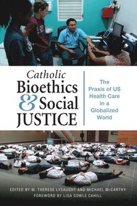 bokomslag Catholic Bioethics and Social Justice