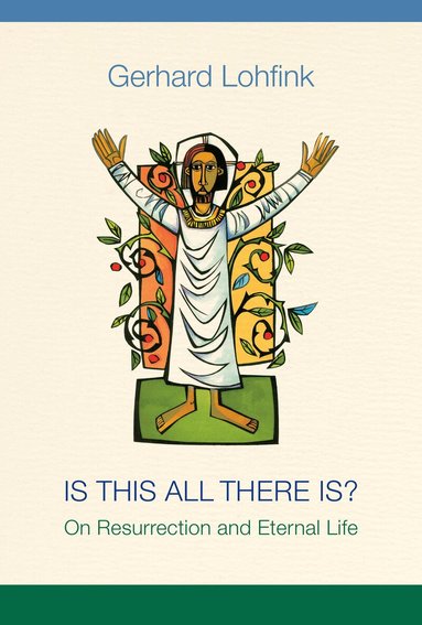 Gerhard Lohfink - Is This All There Is?, Häftad