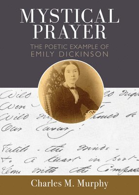 Charles M. Murphy - Mystical Prayer, Häftad