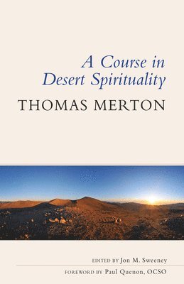 A Course in Desert Spirituality 1