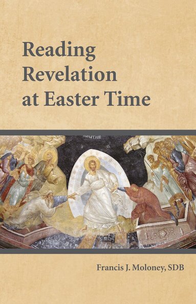 Francis J. Moloney SDB - Reading Revelation at Easter Time, Häftad