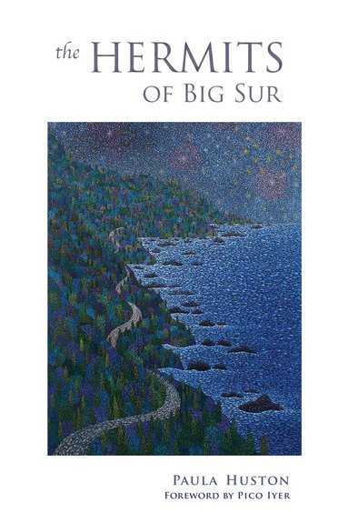 Paula Huston - Hermits of Big Sur, Häftad