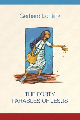 Gerhard Lohfink - Forty Parables of Jesus, Inbunden
