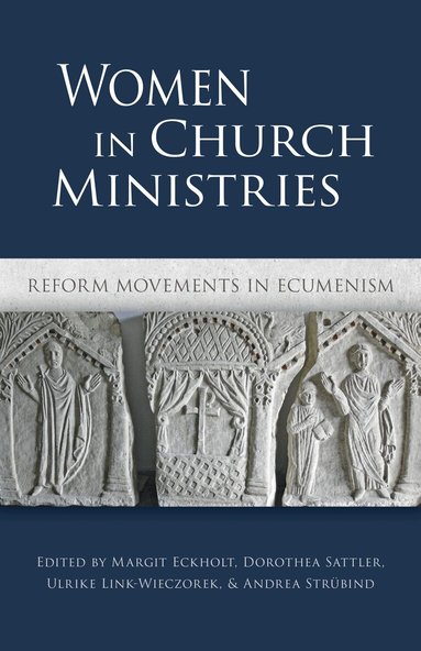 Margit Eckholt, Dorothea Sattler, Ulrike Link-Wieczorek, Andrea Strübind - Women in Church Ministries, Häftad