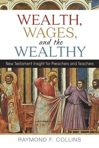 bokomslag Wealth, Wages, and the Wealthy