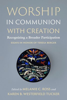 Worship in Communion with Creation: Recognizing a Broader Participation