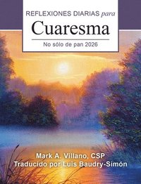 bokomslag No Sólo de Pan 2026: Reflexiones Diarias Para Cuaresma