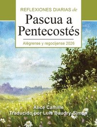 bokomslag Alégrense Y Regocíjense 2026: Reflexiones Diarias de Pascua a Pentecostés