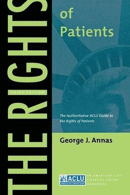 George J. Annas, George J Annas - Rights of Patients, Häftad