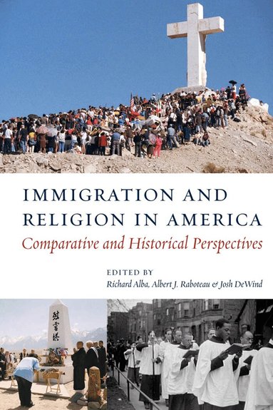 Richard Alba, Albert J. Raboteau, Josh DeWind - Immigration and Religion in America, Häftad