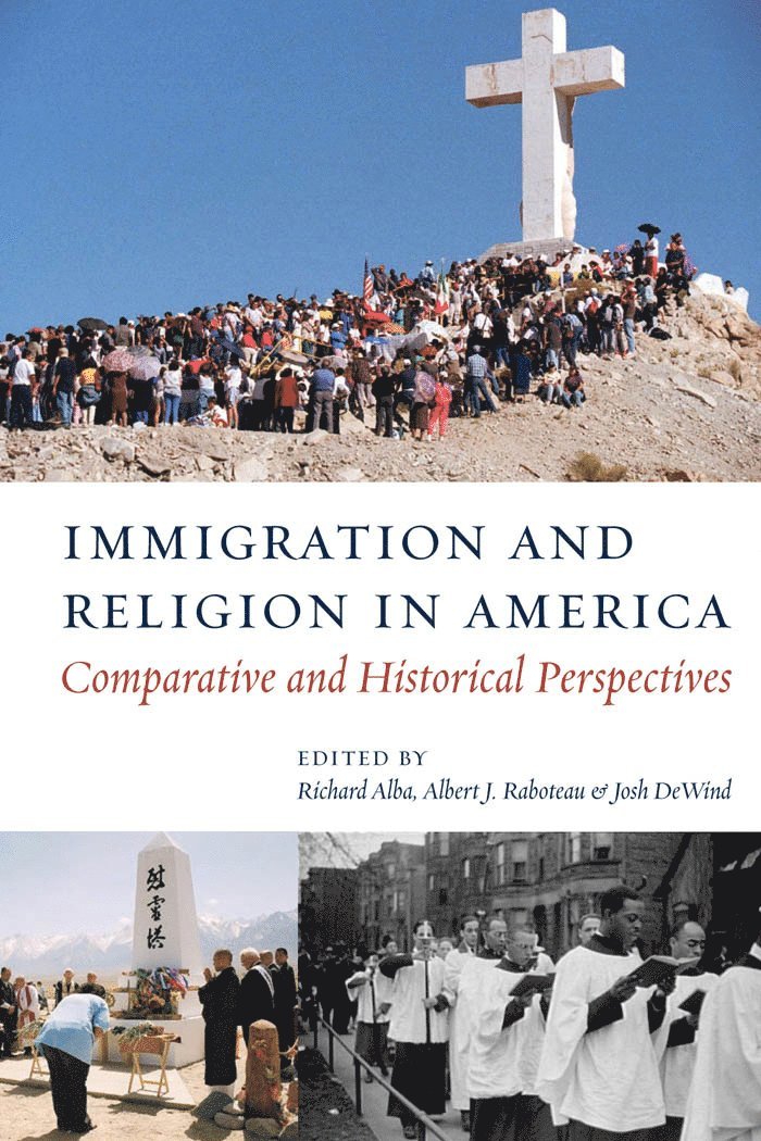 Richard Alba, Albert J. Raboteau, Josh DeWind, Albert J Raboteau, Josh Dewind - Immigration and Religion in America, Häftad