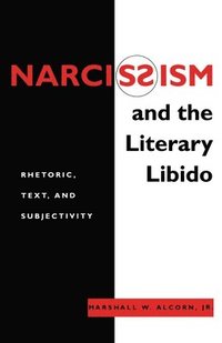 bokomslag Narcissism and the Literary Libido