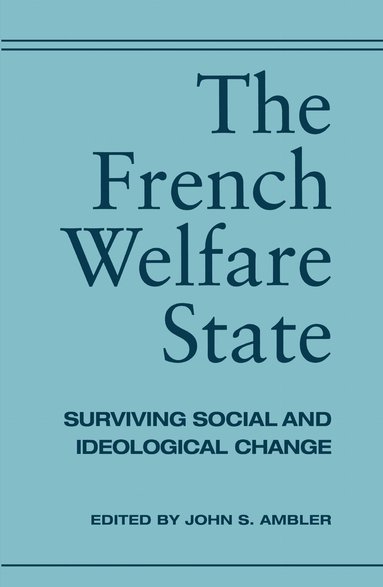 John Ambler - French Welfare State, Häftad