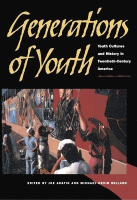 Joe Alan Austin, Michael Willard - Generations of Youth, Häftad