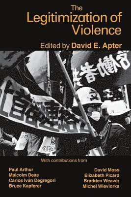 David E. Apter - Legitimization of Violence, Häftad