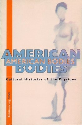 bokomslag American Bodies