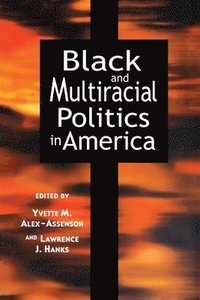 bokomslag Black and Multiracial Politics in America
