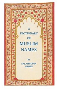 bokomslag A Dictionary of Muslim Names