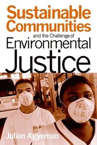 bokomslag Sustainable Communities and the Challenge of Environmental Justice