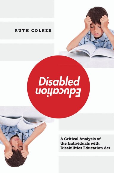 Ruth Colker - Disabled Education, Inbunden