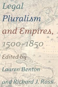 bokomslag Legal Pluralism and Empires, 1500-1850