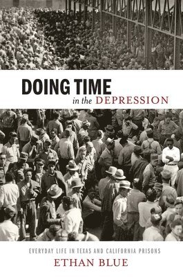 Doing Time in the Depression 1