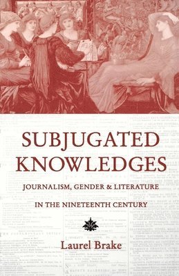 Laurel Brake - Subjugated Knowledges, Inbunden