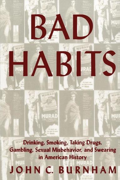 John C. Burnham, Burnham, John C. Burnham - Bad Habits, Häftad