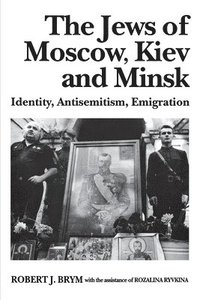 bokomslag The Jews of Moscow, Kiev, and Minsk