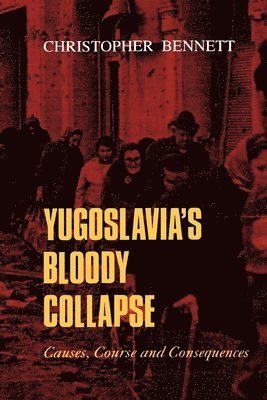 Yugoslavia's Bloody Collapse 1