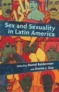bokomslag Sex and Sexuality in Latin America