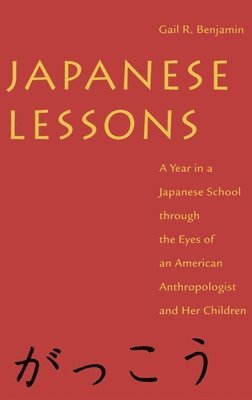 Gail R. Benjamin, Caroline Daley - Japanese Lessons, Inbunden