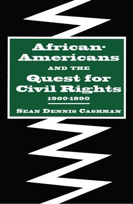 African-Americans and the Quest for Civil Rights, 1900-1990 1