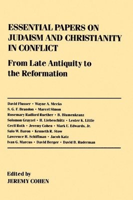 Essential Papers on Judaism and Christianity in Conflict 1