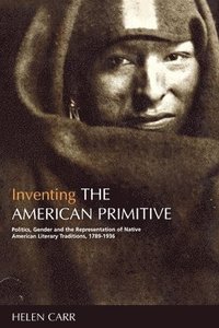 bokomslag Inventing the American Primitive