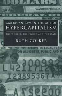bokomslag American Law in the Age of Hypercapitalism