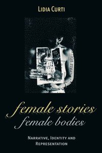 bokomslag Female Stories, Female Bodies