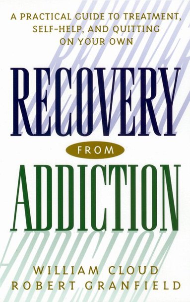 William Cloud, Robert Granfield - Recovery from Addiction, Inbunden