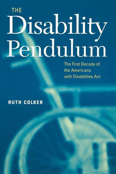Ruth Colker - Disability Pendulum, Inbunden