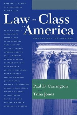 Paul Carrington, Trina Jones - Law and Class in America, Inbunden