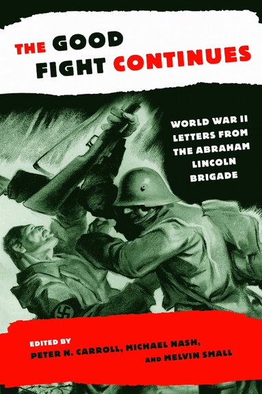 Peter N. Carroll, Michael Nash, Melvin Small - Good Fight Continues, Häftad