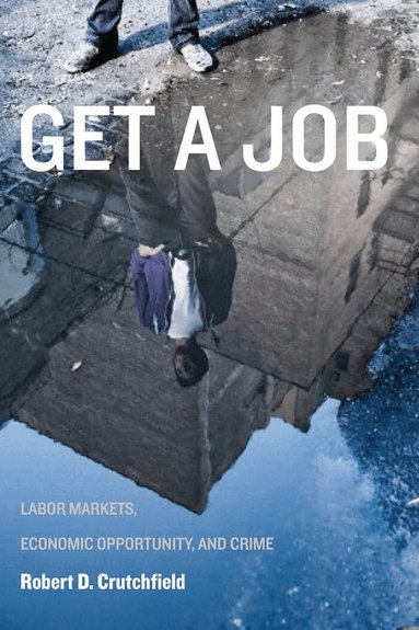 Robert D. Crutchfield - Get a Job, Inbunden
