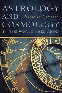 bokomslag Astrology and Cosmology in the World's Religions