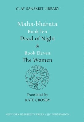 Mahabharata Books Ten and Eleven, Inbunden