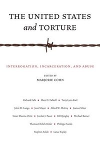 bokomslag The United States and Torture