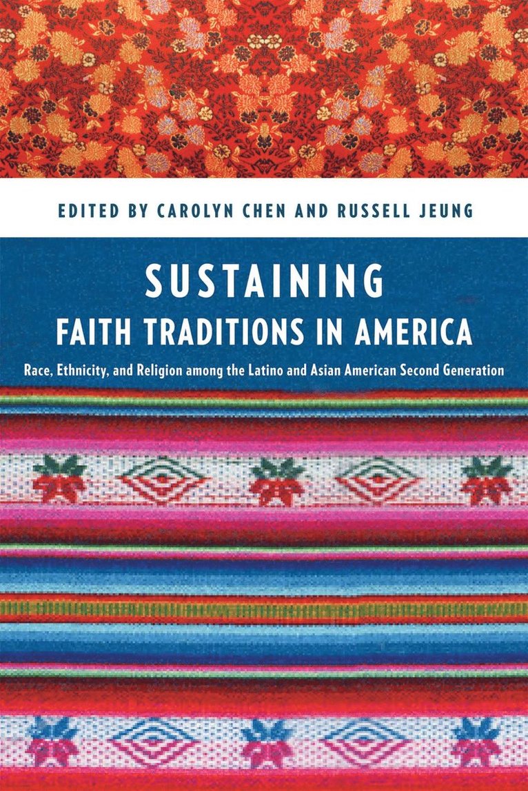 Carolyn Chen, Russell Jeung - Sustaining Faith Traditions, Inbunden