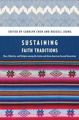 Carolyn Chen, Russell Jeung - Sustaining Faith Traditions, Häftad