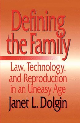 Janet L. Dolgin - Defining the Family, Inbunden