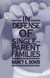 bokomslag In Defense of Single-Parent Families